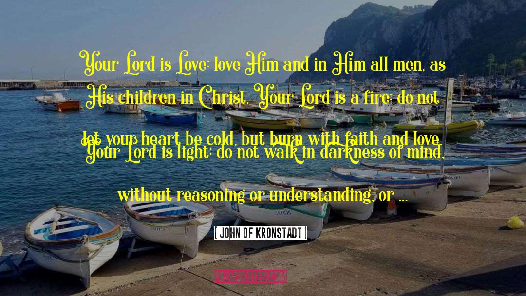Faith And Love quotes by John Of Kronstadt