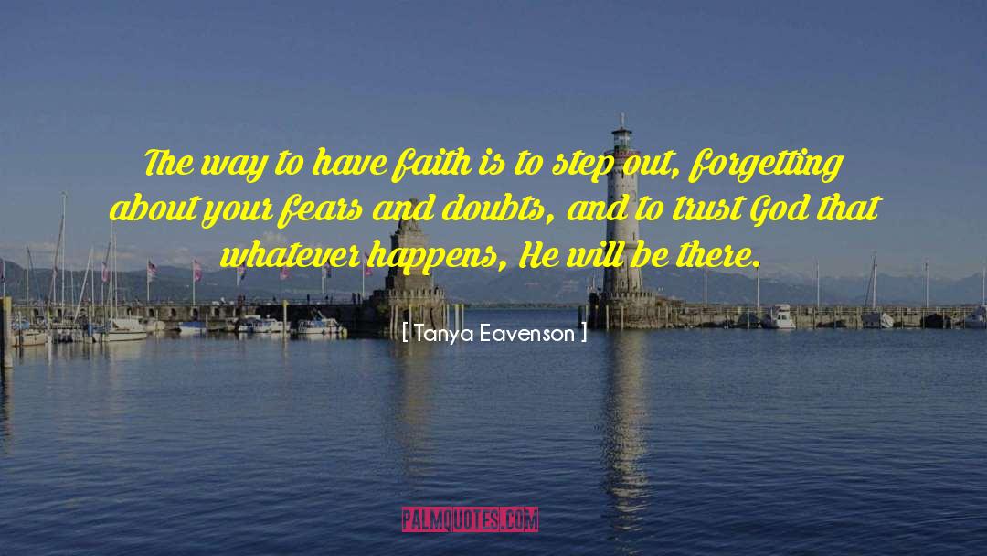 Faith And Patience quotes by Tanya Eavenson