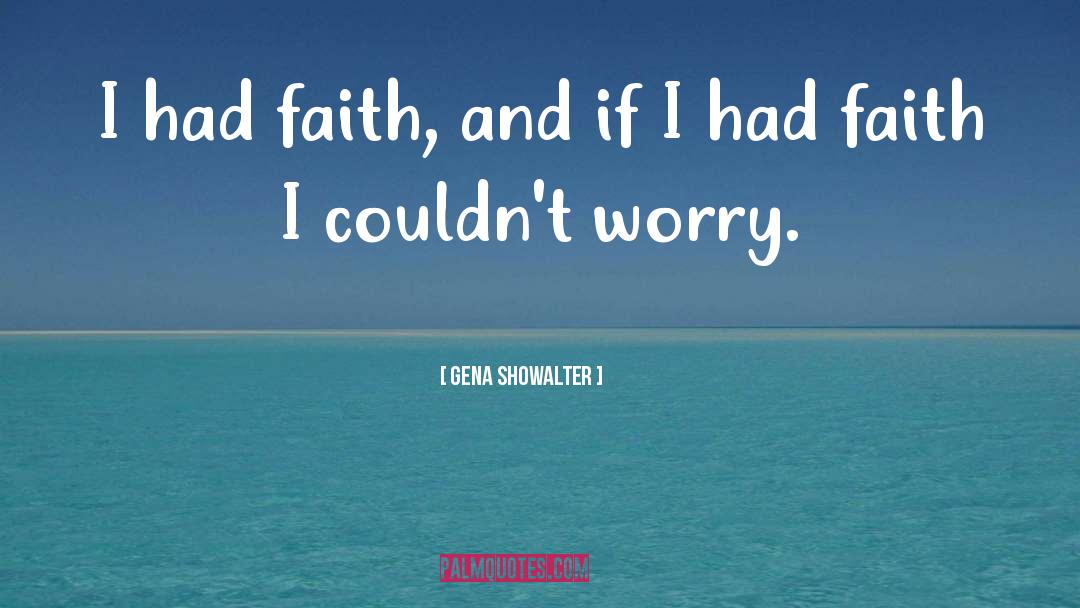 Faith And Patience quotes by Gena Showalter