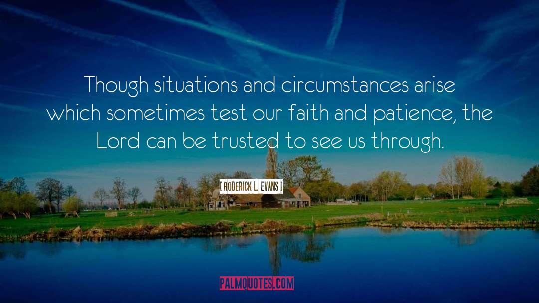 Faith And Patience quotes by Roderick L. Evans