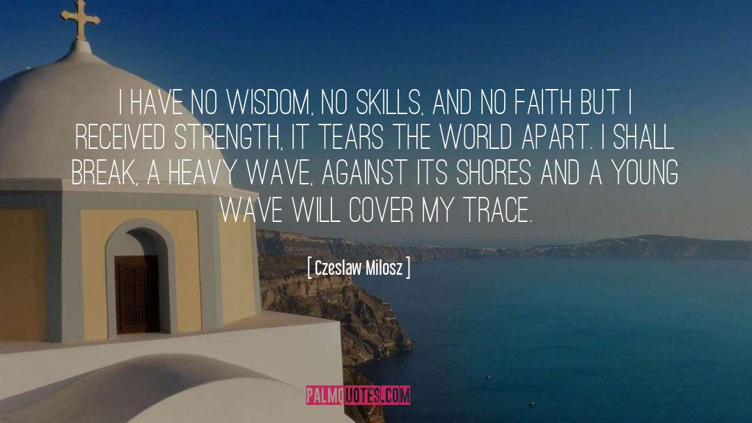 Faith And Science quotes by Czeslaw Milosz