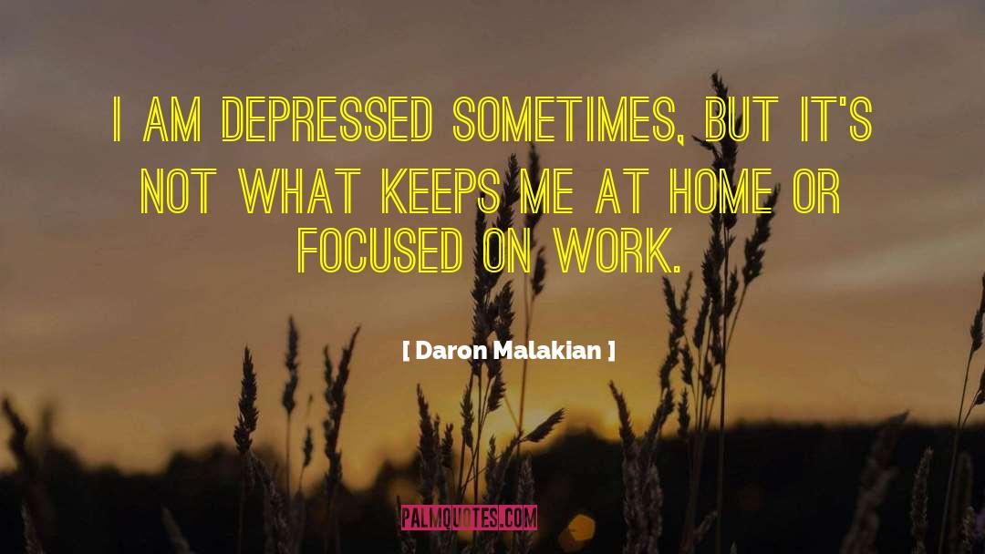 Faith At Work quotes by Daron Malakian