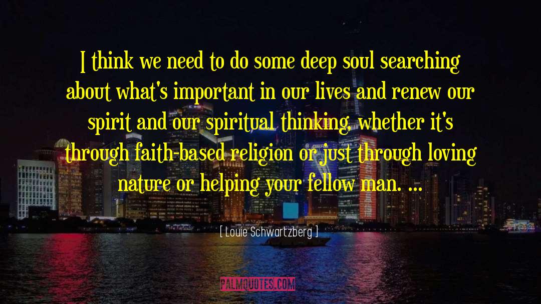 Faith Based quotes by Louie Schwartzberg