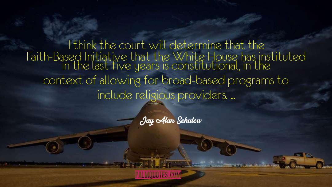 Faith Based quotes by Jay Alan Sekulow