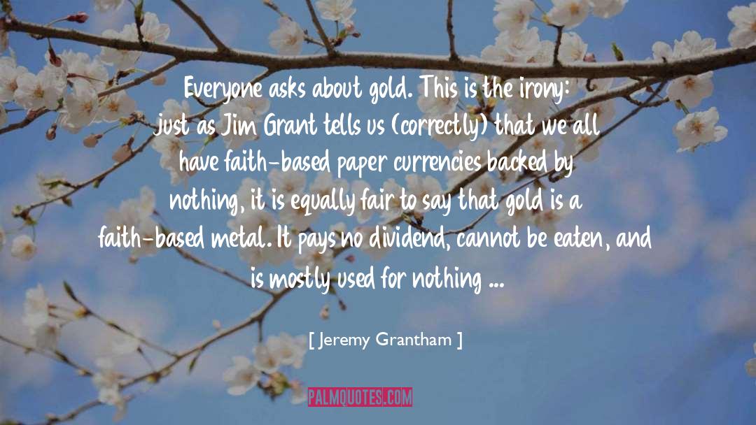 Faith Based quotes by Jeremy Grantham