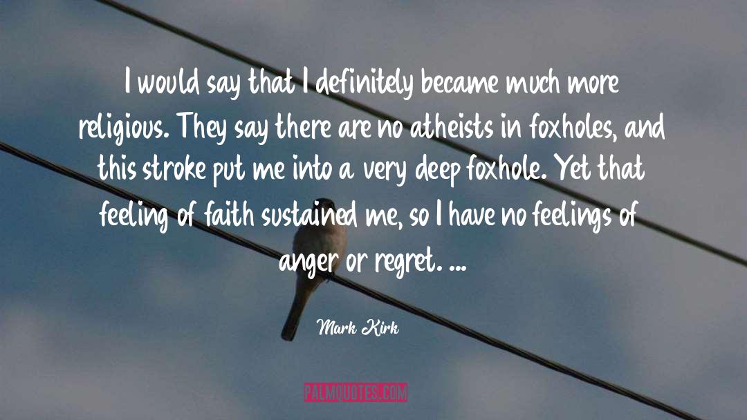 Faith Battle quotes by Mark Kirk