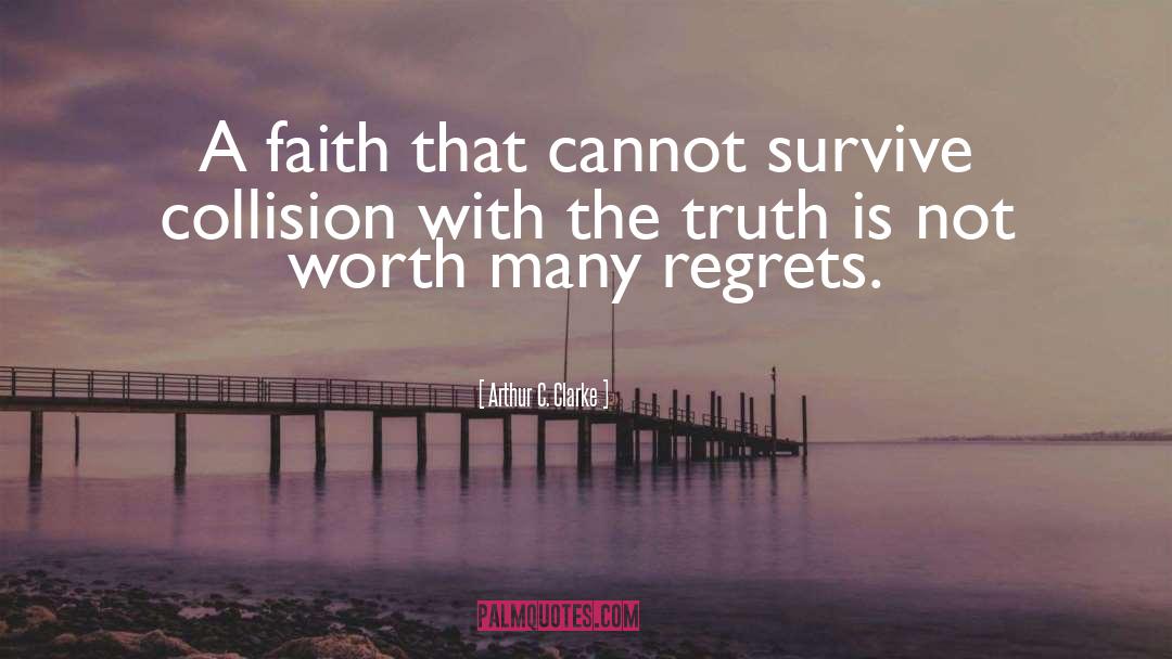 Faith Belief Trust quotes by Arthur C. Clarke