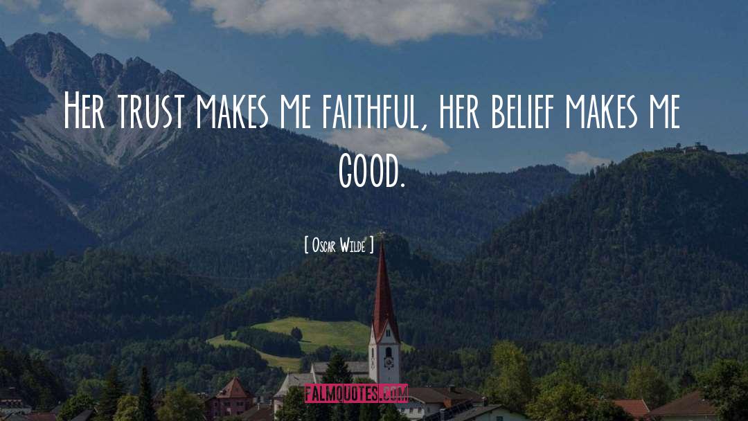 Faith Belief Trust quotes by Oscar Wilde