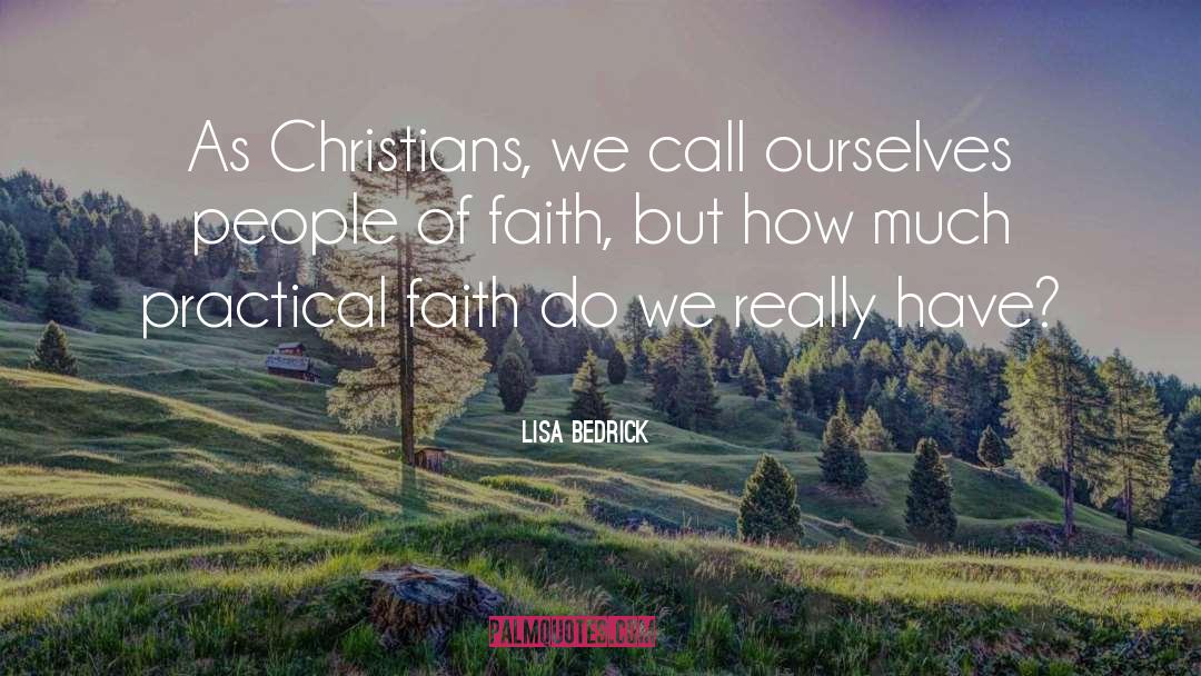 Faith Belief Trust quotes by Lisa Bedrick