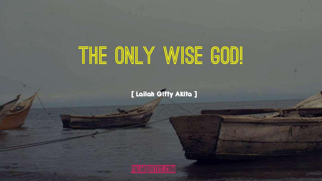 Faith Bible quotes by Lailah Gifty Akita