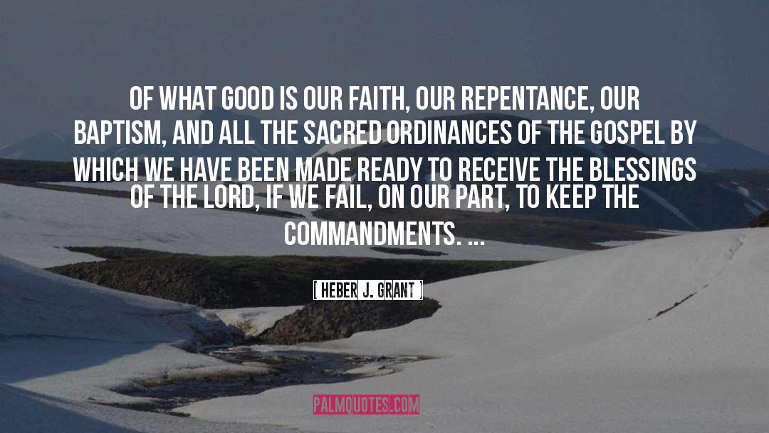 Faith Blessing quotes by Heber J. Grant