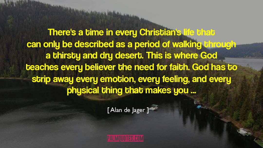 Faith Can Create Miracles quotes by Alan De Jager