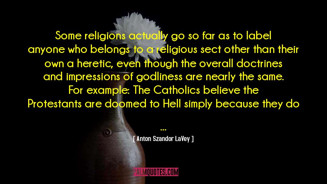Faith Catholic quotes by Anton Szandor LaVey