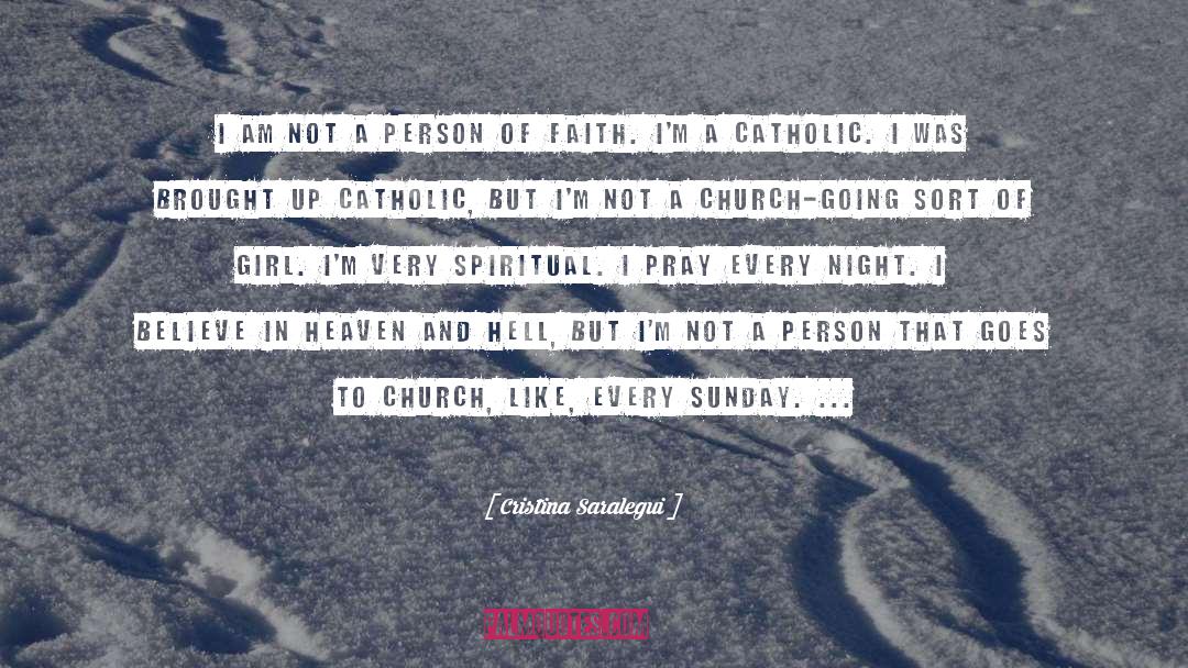 Faith Catholic quotes by Cristina Saralegui