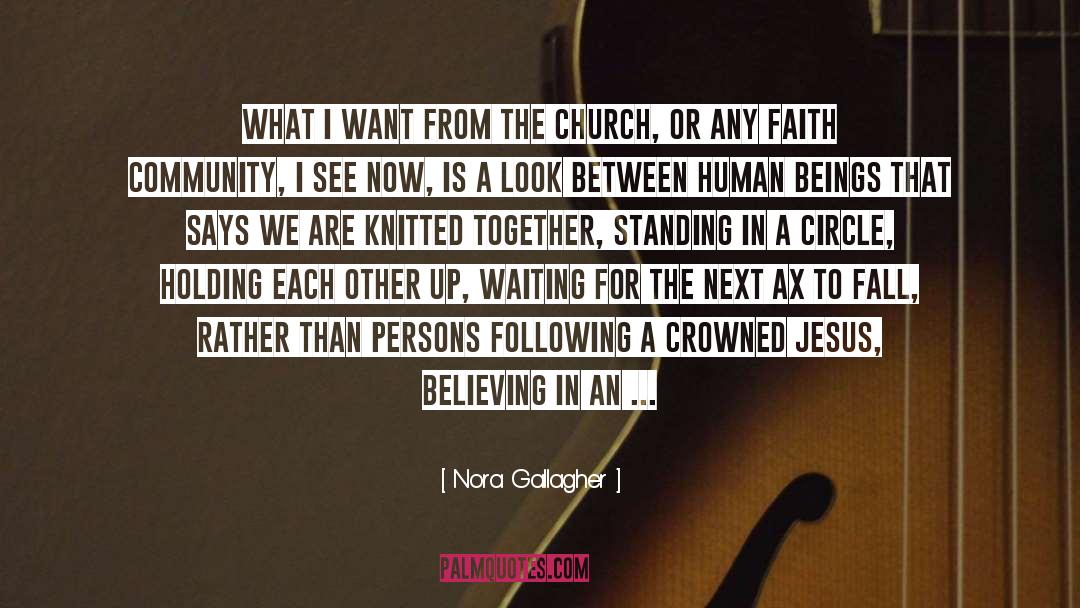 Faith Community quotes by Nora Gallagher