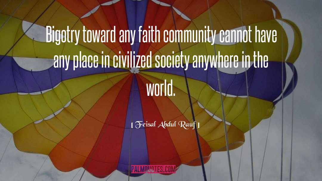 Faith Community quotes by Feisal Abdul Rauf