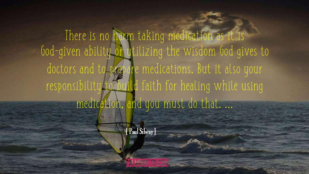 Faith For Healing quotes by Paul Silway