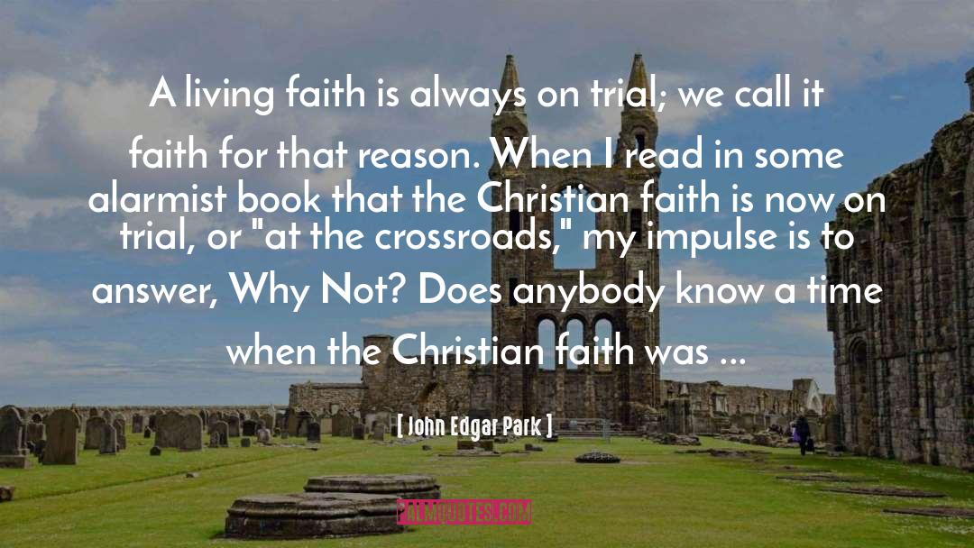 Faith For quotes by John Edgar Park