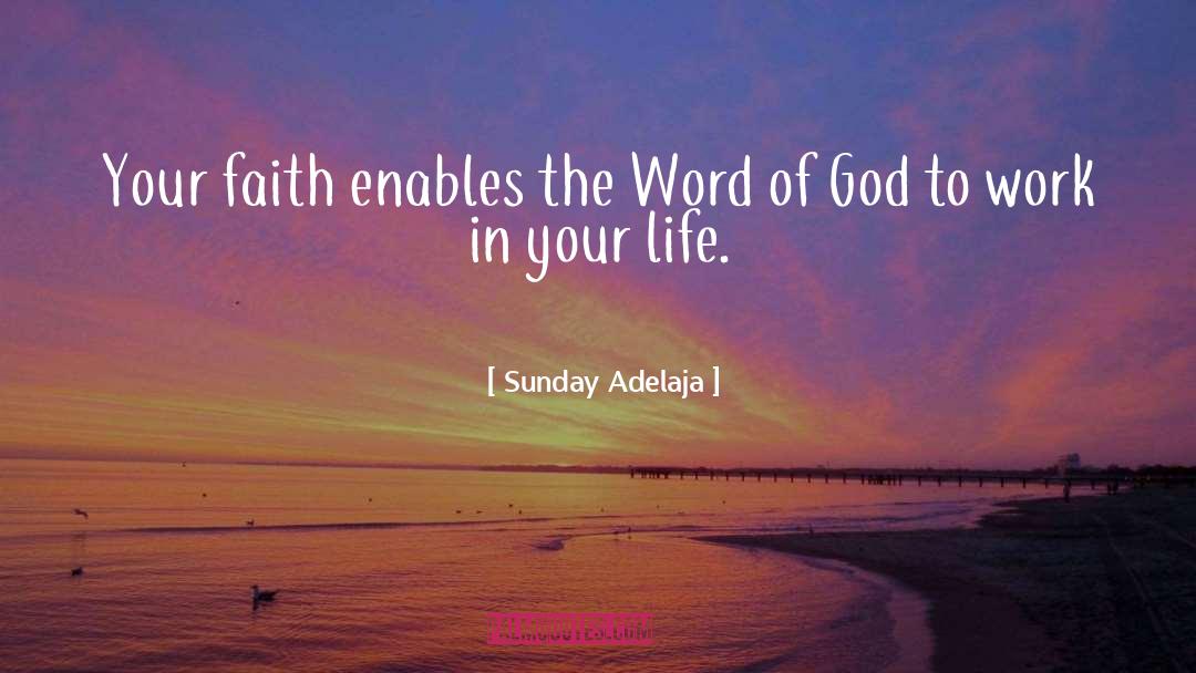 Faith Gods Word quotes by Sunday Adelaja