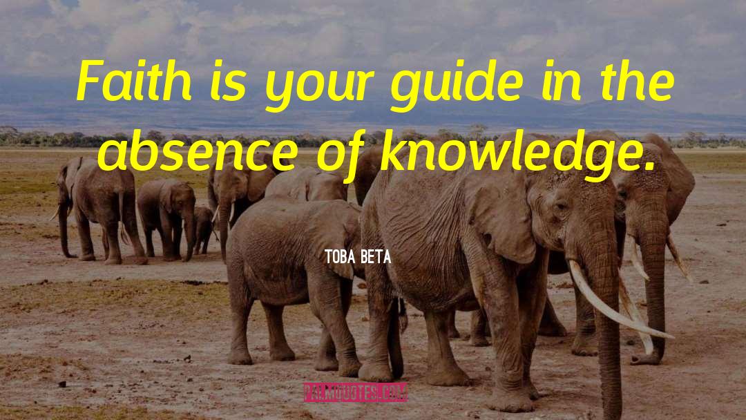 Faith Guide quotes by Toba Beta