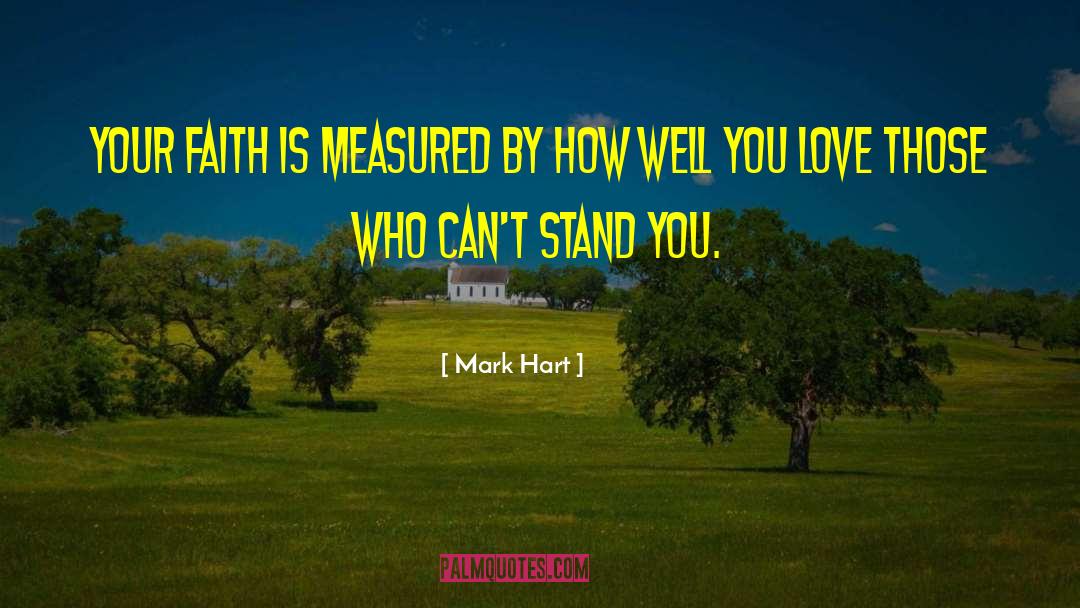 Faith Guide quotes by Mark Hart