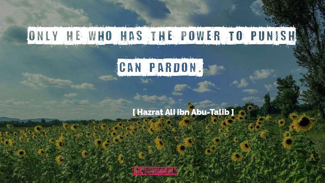 Faith Has Power quotes by Hazrat Ali Ibn Abu-Talib