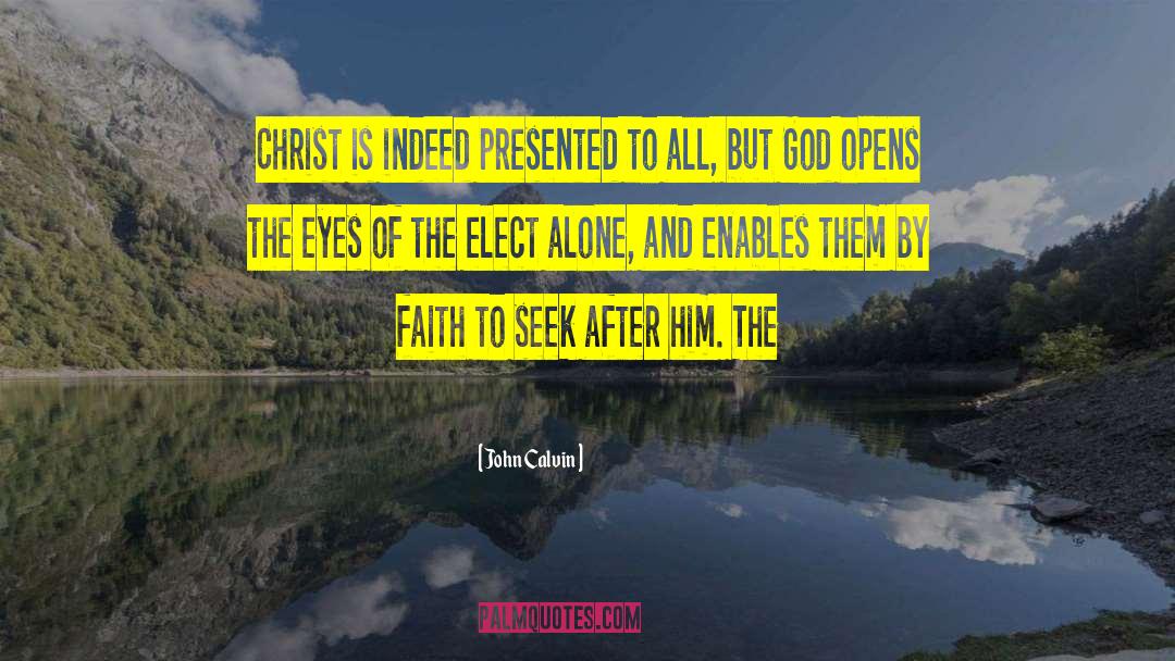 Faith Healing quotes by John Calvin