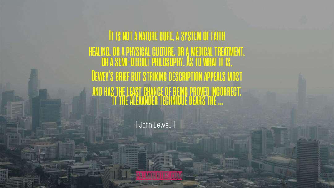 Faith Healing quotes by John Dewey