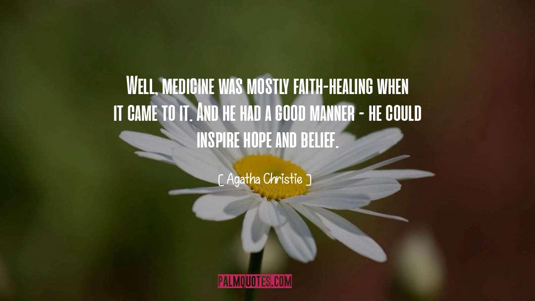 Faith Healing quotes by Agatha Christie