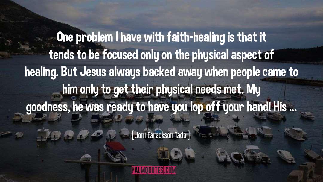 Faith Healing quotes by Joni Eareckson Tada
