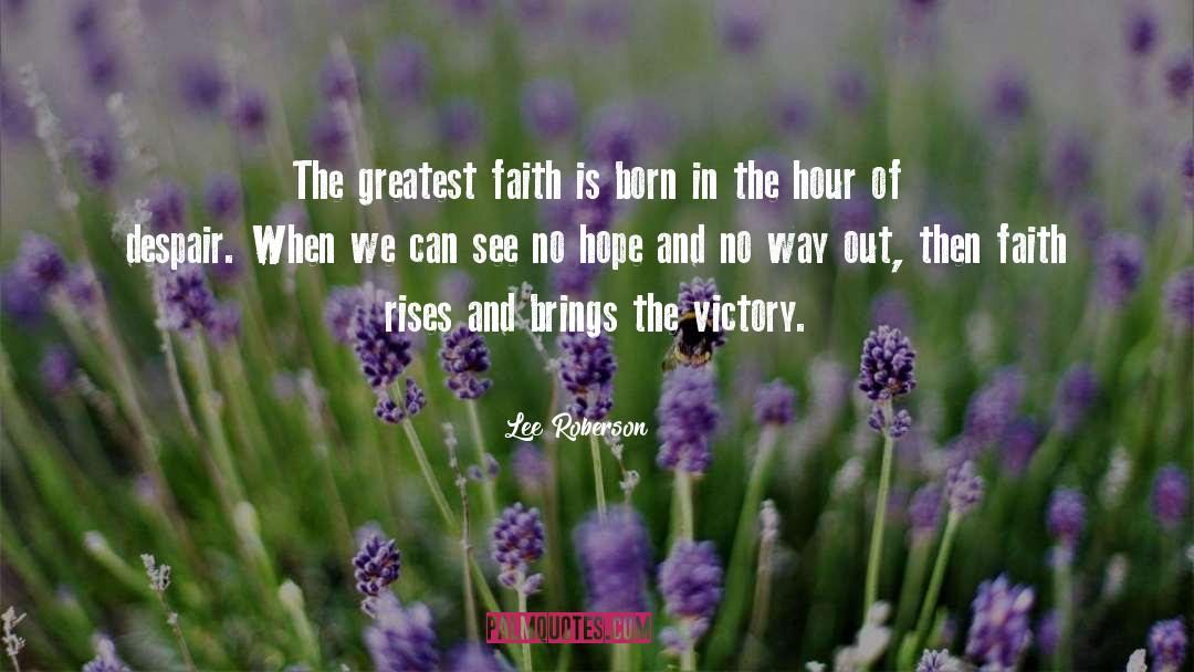 Faith Hope And Charity quotes by Lee Roberson