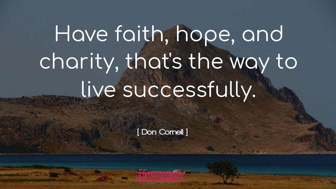 Faith Hope And Charity quotes by Don Cornell