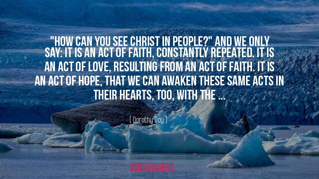 Faith Hope And Charity quotes by Dorothy Day