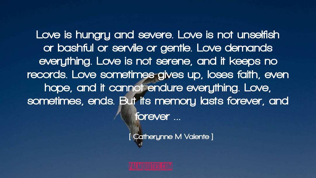 Faith Hope And Love quotes by Catherynne M Valente