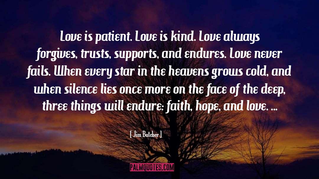 Faith Hope And Love quotes by Jim Butcher