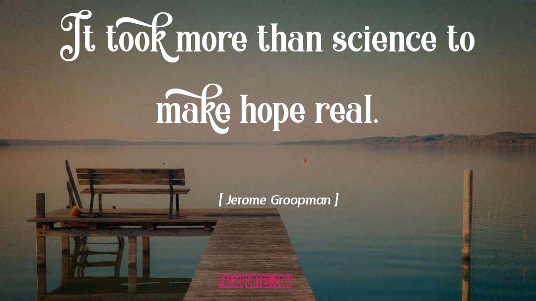 Faith Hope quotes by Jerome Groopman
