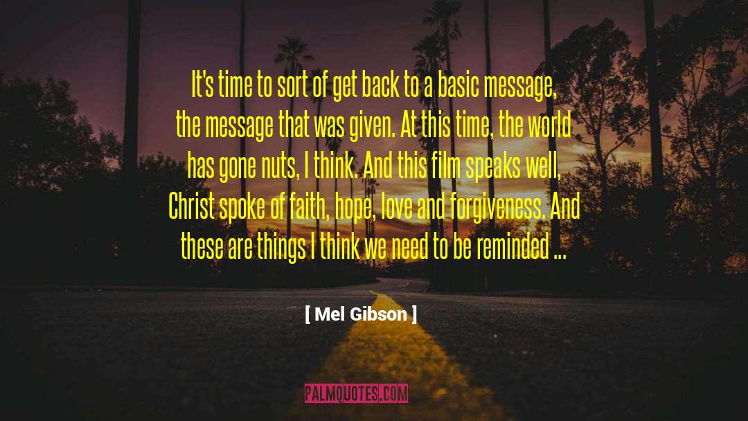 Faith Hope quotes by Mel Gibson