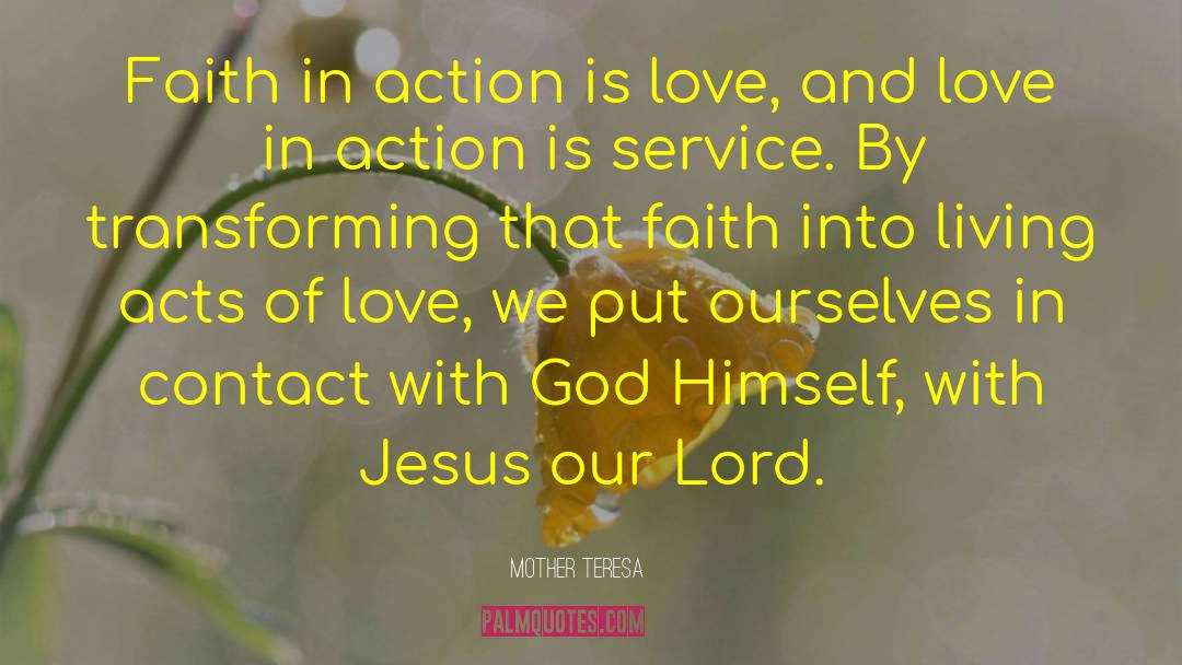 Faith In Action quotes by Mother Teresa