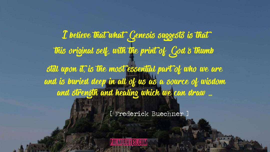 Faith In Genesis quotes by Frederick Buechner