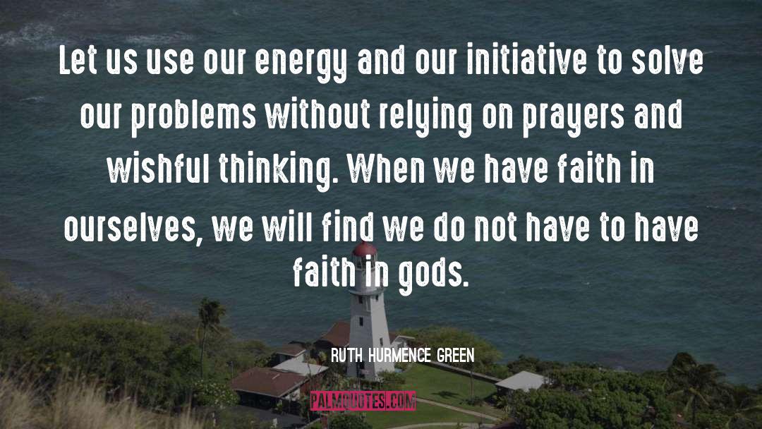 Faith In God quotes by Ruth Hurmence Green