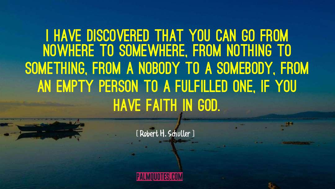 Faith In God quotes by Robert H. Schuller
