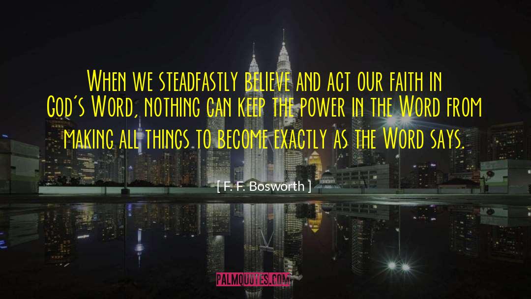 Faith In God quotes by F. F. Bosworth