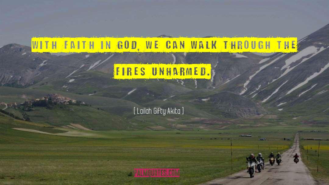 Faith In God quotes by Lailah Gifty Akita