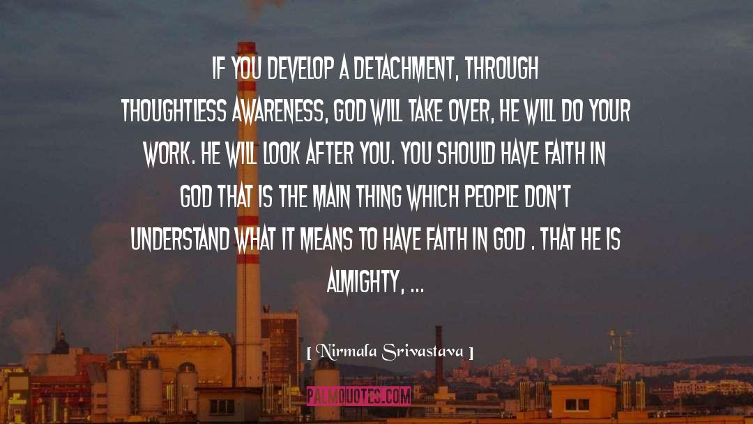 Faith In God quotes by Nirmala Srivastava