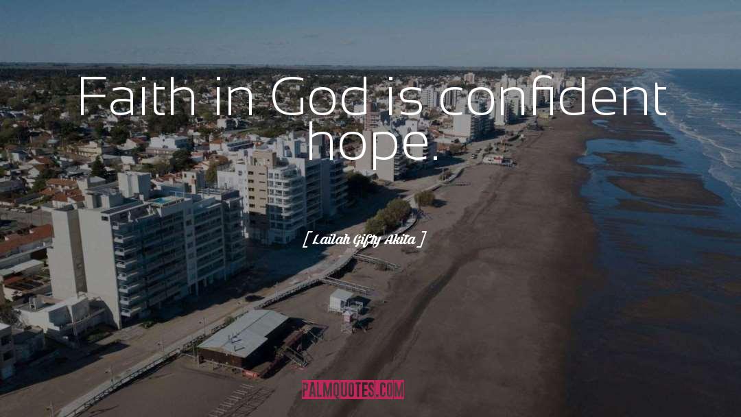 Faith In God quotes by Lailah Gifty Akita