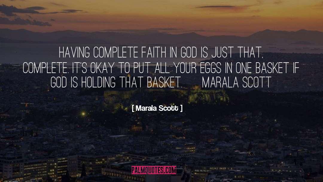 Faith In God quotes by Marala Scott