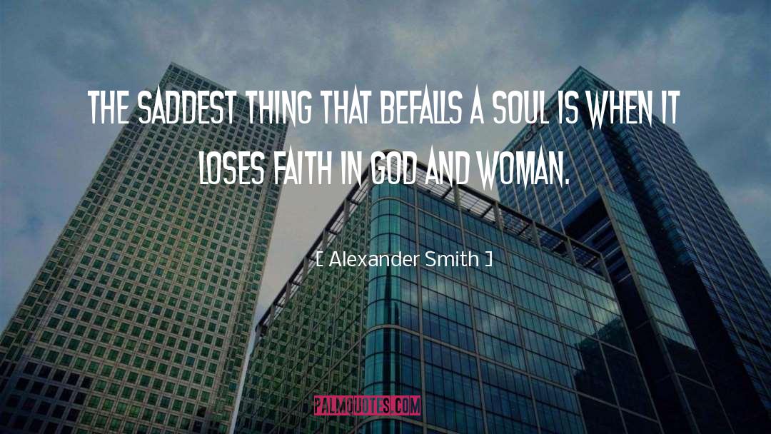 Faith In God quotes by Alexander Smith