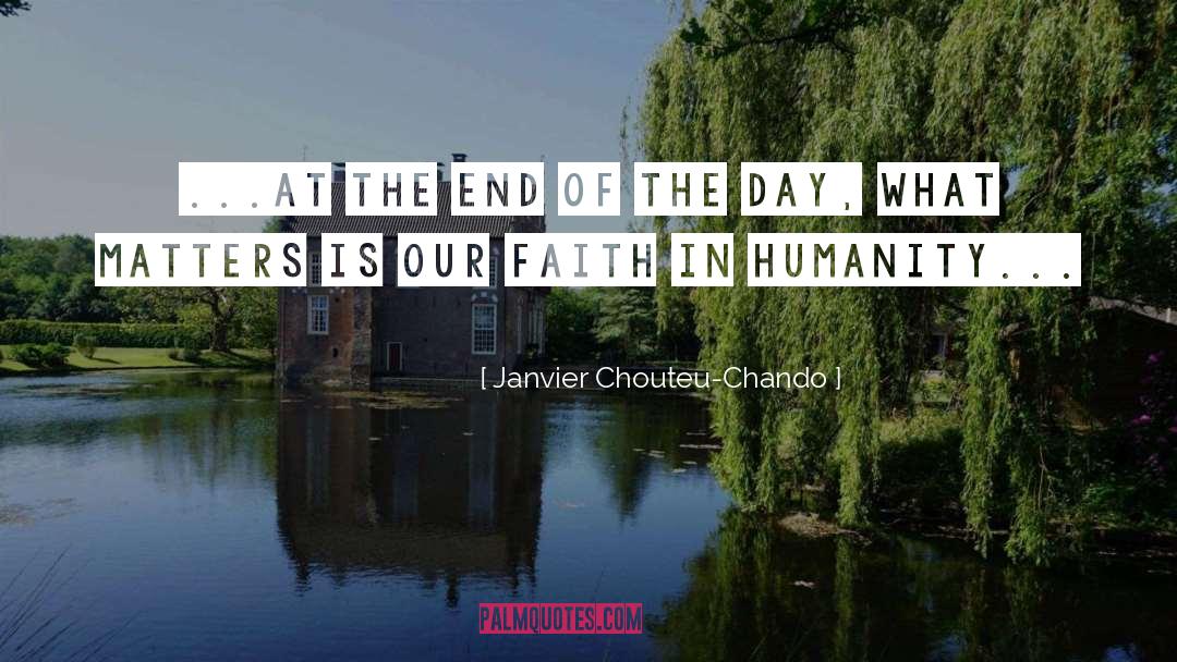 Faith In Humanity quotes by Janvier Chouteu-Chando