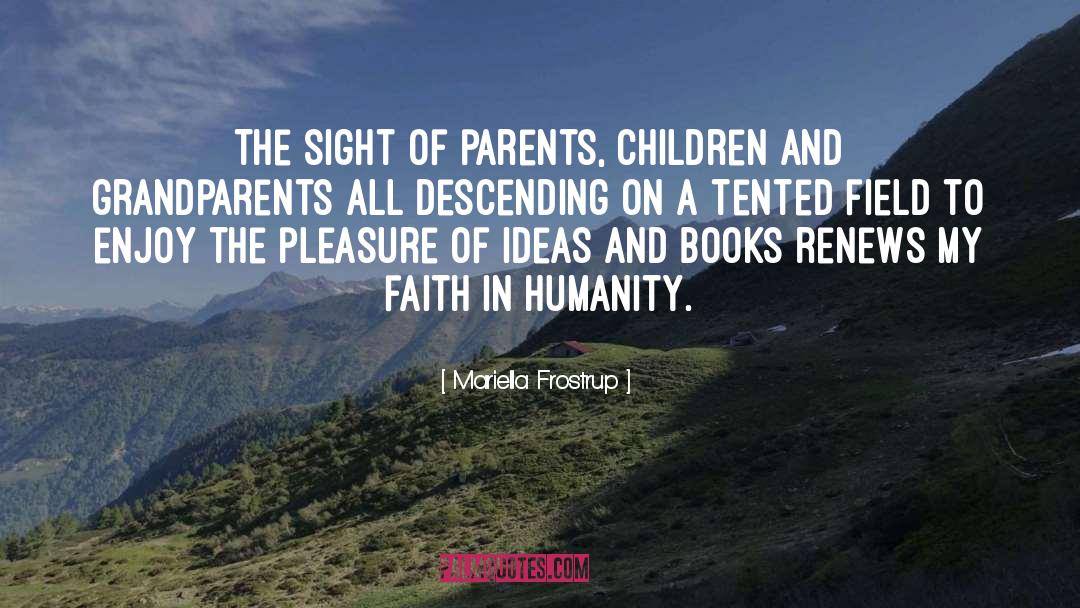 Faith In Humanity quotes by Mariella Frostrup
