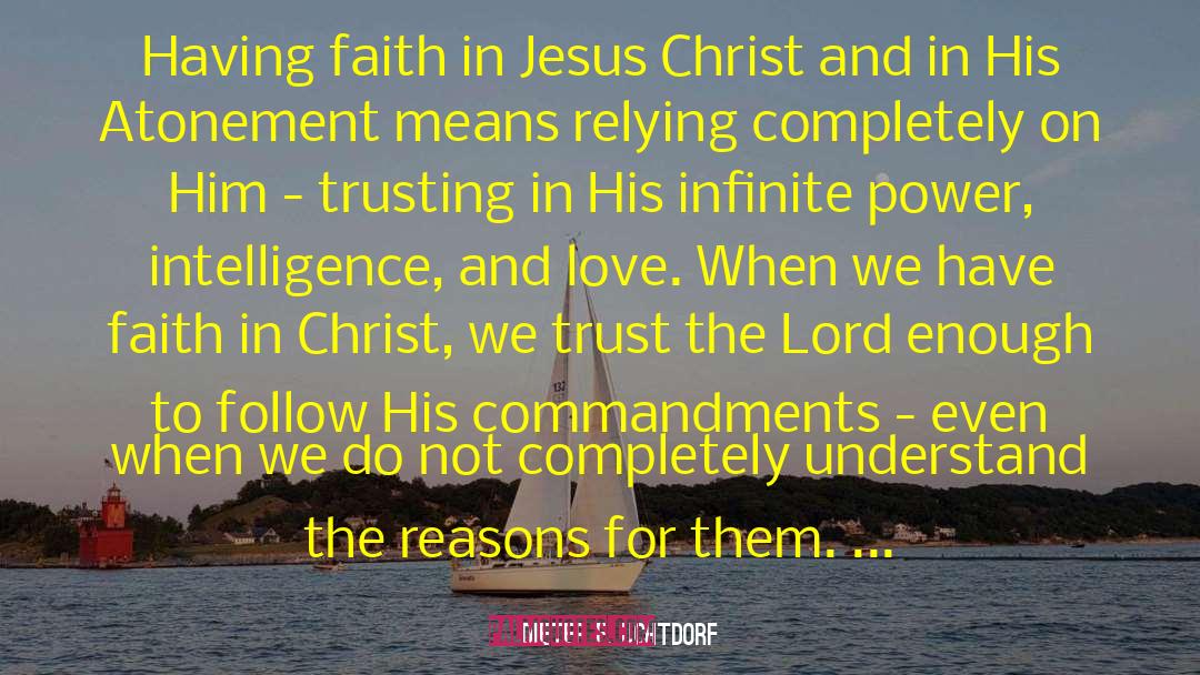 Faith In Jesus quotes by Dieter F. Uchtdorf